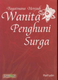 Bagaimana Menjadi Wanita Penghuni Surga