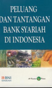 Peluang dan Tantangan Bank Syariah Di Indonesia