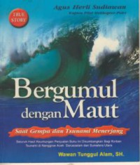 True Story Bergumul Dengan Maut Saat Gempa dan Tsunami Menerjang