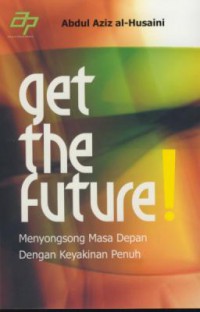 Get The Future! Konsep Islam Tentang Masa Depan