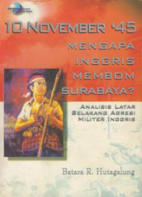 10 November'45 : Mengapa Inggris Membom Surabaya