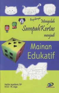 Asyiknya Mengolah Sampah Kertas Menjadi Mainan Edukatif