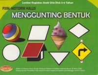 Menggunting Bentuk - Fisik : Motorik