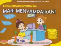 Bahasa : Mengungkapkan Bahasa : Mari Menyampaikan