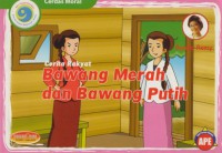 Cerita Rakyat Bawang Merah dan Bawang Putih