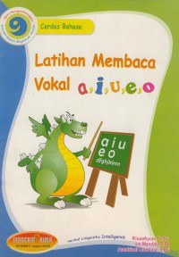 Cerdas Bahasa :Latihan Membaca Vokal a, i, u,e,o