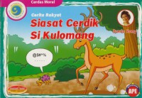 Cerita Rakyat Siasat Cerdik Si Kulomang