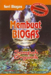 Membuat Biogas dari Sampah Organik