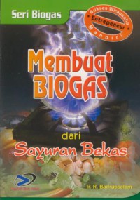 Membuat Biogas dari Sayuran Bekas