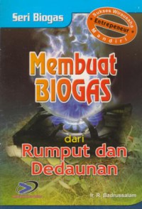 Membuat Biogas dari Rumput dan Dedaunan