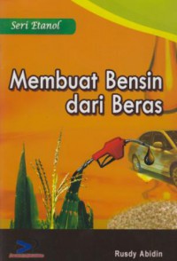 Membuat Bensin Dari Beras