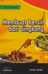 Membuat Bensin Dari Singkong