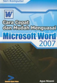 Cara Cepat dan Mudah Menguasai Microsoft Word 2007