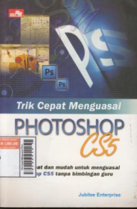 Trik Cepat Menguasai Photoshop Cs 5