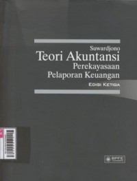 Teori akuntansi perekayasaan pelaporan keuangan : edisi 3