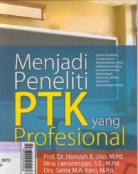 Menjadi peneliti PTK yang profesional