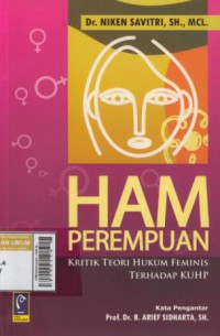 HAM perempuan : kritik teori hukum feminis terhadap KUHP