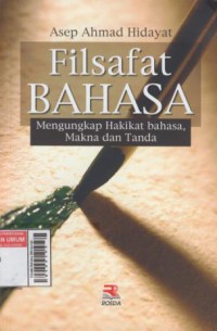 Filsafat Bahasa (Mengungkap Hakikat Bahasa  Makna Dan Tanda)