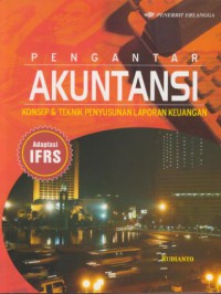 Pengantar akuntansi : konsep & teknik penyusunan laporan keuangan