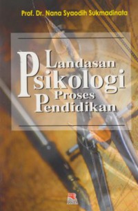 Landasan Psikologi Proses Pendidikan