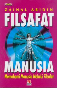 Filsafat Manusia Memahami Manusia Melalui Filsafat