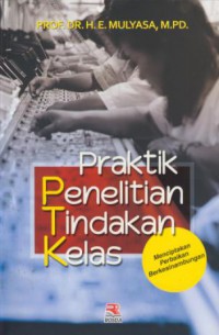 Praktik penelitian tindakan kelas