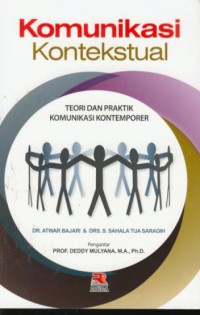 Komunikasi Kontekstual : teori dan praktik komunikasi kontemporer