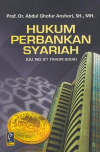 Hukum perbankan syariah : UU No.2 Tahun 2008