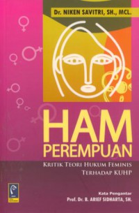 HAM perempuan : kritik toeri hukum feminis terhadap KUHP