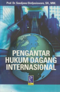 Pengantar Hukum Dagang Internasional