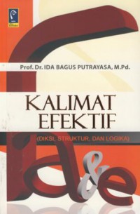 Kalimat Efektif : Diksi  Struktur  Dan Logika