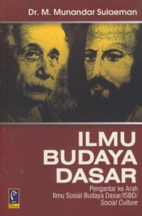 Ilmu budaya dasar : pengantar ke arah ilmu sosial budaya dasar/ISBD/sosial culture