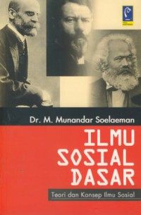 Ilmu Sosial Dasar : Teori & Konsep Ilmu Sosial