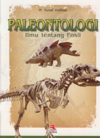 Paleontologi : ilmu tentang fosil