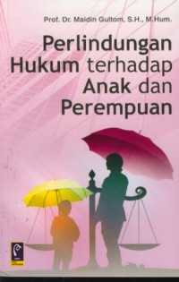 Perlindungan hukum terhadap anak dan perempuan