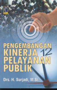 Pengembangan kinerja pelayanaan publik