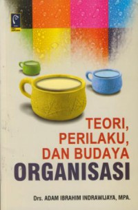 Teori, perilaku, dan budaya organisasi