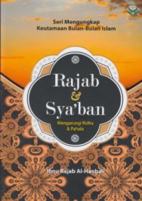 Rajab & sya'ban : mengarungi ridha & pahala