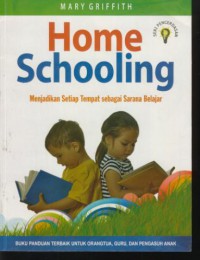 Home scholing : menjadikan setiap tempat sebagai sarana belajar