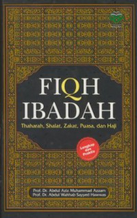 Fiqh ibadah : thaharah, shalat, zakat, puasa, dan haji