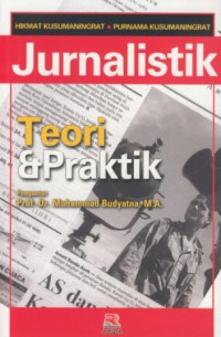 Jurnalistik : teori & praktik