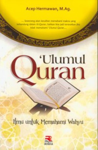 Ulumul Quran : ilmu untuk memahami wahyu