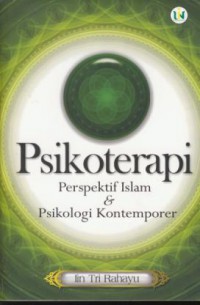 Psikoterapi : perspektif islam & psikologi Kontemporer