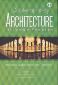 Contemporary architecture of islamic societies : betwen globalization ang traditions