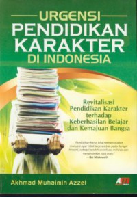 Urgensi pendidikan karakter di Indonesia
