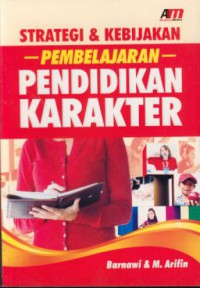 Strategi & kebijakan pendidikan karakter