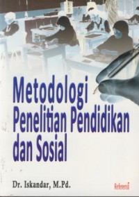 Metodelogi penelitian pendidikan dan sosial