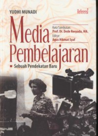 Media pembelajaran : senuah pendekatan baru