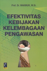 Efektivitas kebijakan kelembagaan pengawasan