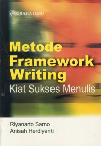 Metode Framework Writing Kiat Sukses Menulis